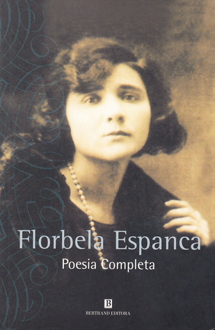 Florbela Espanca: Poesia Completa